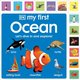 My First: Ocean Let?s Dive In and Explore (Board book): Dk