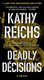 Deadly Decisions (Paperback, Reissue ed.): Kathy Reichs