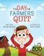 The Day the Farmers Quit (Paperback): Kate Fallahee