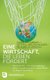 Eine Wirtschaft, Die Leben Fordert - Wirtschafts- Und Unternehmensethische Reflexionen Im Anschluss an Papst Franziskus...