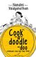 Cook-a-doodle-doo (Paperback): Nandini Vaidyanathan