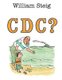 C D C ? (Paperback, First): William Steig
