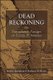 Dead Reckoning - Transatlantic Passages on Europe and America (Paperback): Andrei Guruianu, Anthony Di Renzo