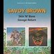Savoy Brown - Skin N Bone / Savage Return (CD, Rmst Slip): Savoy Brown