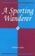 Sporting Wanderer (Paperback): Gordon Allan