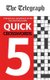 The Telegraph Quick Crosswords 5 (Paperback): Telegraph Media Group Ltd