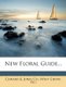 New Floral Guide... (Paperback): Pa ). Conard &. Jones Co (West Grove