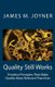Quality Still Works - How to Make Your Organization Even More Successful (Paperback): James M. Joyner