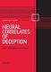 Neural Correlates of Deception - A Special Issue of Social Neuroscience (Hardcover, New): Giorgio Ganis, Julian Keenan