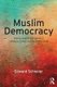 Muslim Democracy - Politics, Religion and Society in Indonesia, Turkey and the Islamic World (Paperback): Edward Schneier