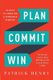 Plan Commit Win - 90 Days to Creating a Fundable Startup (Paperback): Patrick Henry
