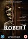 Robert (DVD): Megan Lockhurst, Suzie Frances Garton, Judith Haley, Cyd Casados, Lee Bane, Flynn Allen