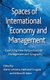 Spaces of International Economy and Management - Launching New Perspectives on Management and Geography (Hardcover): R. D...