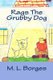 Rags the Grubby Dog (Paperback): M. L. Borges
