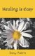 Healing is Easy (Paperback): Stacy Adams