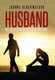 Husband - My 40-Year Marriage to a Gay Man (Hardcover): Joanne Blackwelder