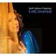 Beth Nielsen Chapman - Uncovered (CD): Beth Nielsen Chapman