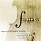 Various Artists - Fantasy (CD): Kaoru Yamada, Sholto Kynoch, Rhona McKail, Nicky Spence, Olivier Messiaen, Franz Schubert,...