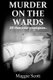 Murder on the Wards (Paperback): Maggie Scott