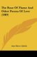 The Rose of Flame and Other Poems of Love (1889) (Paperback): Anne Reeve Aldrich