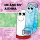 Me and My Asthma (Paperback): Angela Davis