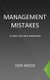 Management Mistakes - A Fable For New Managers (Paperback): Don Wood