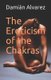 The Eroticism of the Chakras (Paperback): Dami Alvarez