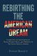 Rebirthing the American Dream - Celebrating Inauguration Of Barack Hussein Obama, 44th President Of The United States of...