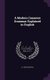 A Modern Canarese Grammar Explained in English (Hardcover): A. S. Mud-Bhatkal