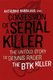 Confession of a Serial Killer - The Untold Story of Dennis Rader, the BTK Killer (Paperback): Katherine Ramsland