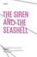 The Siren and the Seashell - And Other Essays on Poets and Poetry (Paperback): Octavio. Paz
