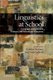 Linguistics at School - Language Awareness in Primary and Secondary Education (Paperback): Kristin Denham, Anne Lobeck