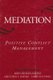 Mediation - Positive Conflict Management (Paperback): John Michael Haynes, Gretchen L. Haynes, Larry Sun Fong