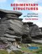 Sedimentary Structures (Paperback, 4th New edition): John Collinson, Nigel Mountney