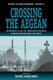 Crossing the Aegean - An Appraisal of the 1923 Compulsory Population Exchange between Greece and Turkey (Paperback, New...