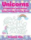 Unicorns - A Children's Interactive, Entertaining Activity Book (Paperback): Kreative Kids