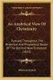 An Analytical View Of Christianity - Pursued Throughout The Historical And Prophetical Books Of The Old And New Testament...