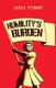 Humility'S Burden (Paperback): Daniel Stewart