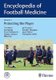 Encyclopedia of Football Medicine, Vol.3 - Protecting the Player (Hardcover): Tim Meyer