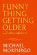 Funny Thing, Getting Older - and other reflections (Paperback): Michael Morpurgo