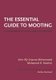The Essential Guide to Mooting - A Handbook for Law Students (Paperback): Emir Aly Crowne-Mohammed, Mohammed R Hashim