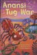 Anansi and the Tug of War (Hardcover): Lesley Sims