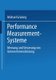 Performance-Measurement-Systeme - Messung Und Steuerung Von Unternehmensleistung (German, Paperback, 2002 ed.): Michael Gruning