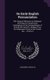 On Early English Pronunciation - With Especial Reference to Shakspere and Chaucer, Containing an Investigation of the...