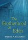 The Brotherhood of Eden (Paperback): Duncan A. Colquhoun