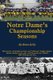 Notre Dame's Championship Seasons - This book of championships and "almosts" begins before Knute Rockne and goes well...