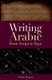 Writing Arabic - From Script to Type (Hardcover): Stefan Moginet