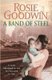 A Band of Steel - A family threatened by war but destroyed by love… (Paperback): Rosie Goodwin