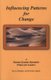 Influencing Patterns For Change - : A Human Systems Dynamics Primer For Leaders (Paperback): Kristine Quade, Royce Holladay