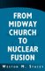 From Midway Church to Nuclear Fusion - A Georgia Chronical and Scientific Memoir (Paperback): Weston M. Stacey